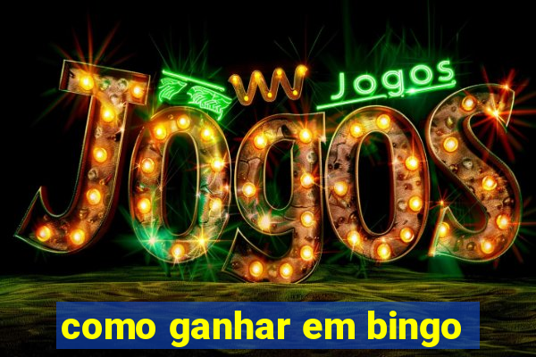 como ganhar em bingo